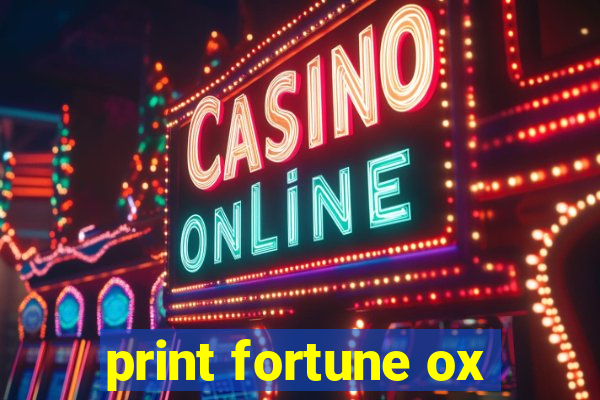 print fortune ox